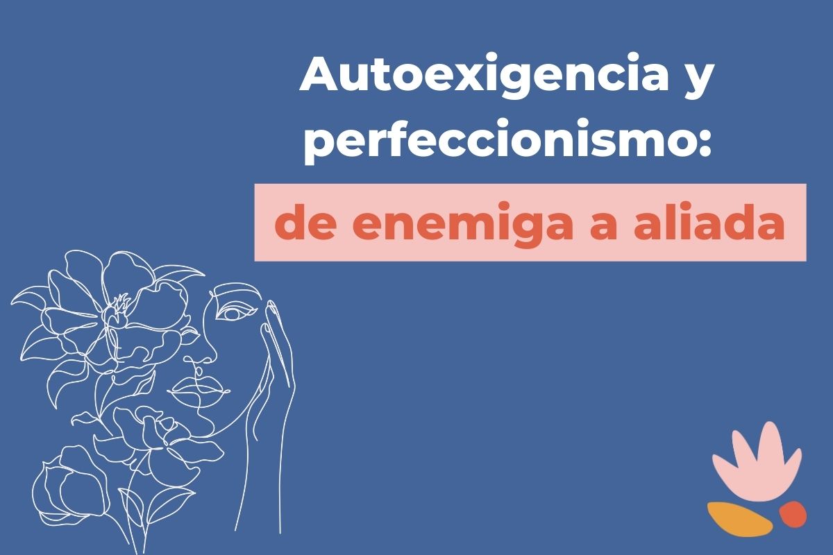 Taller: «Autoexigencia y perfeccionismo»